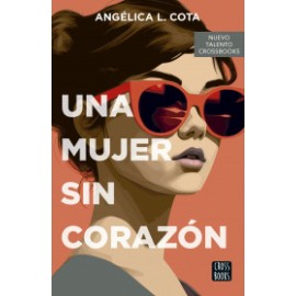 Una mujer sin corazón