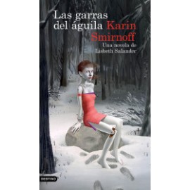 Las garras del águila: una novela de Lisbeth Salander (Serie Millennium)