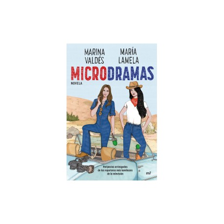 Microdramas. Peripecias arriesgadas de las reporteras más kamikazes de la TV