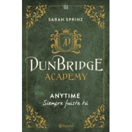 Dunbridge Academy. Anytime