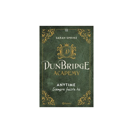 Dunbridge Academy. Anytime