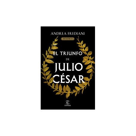 El triunfo de Julio César (Serie Dictator 3)