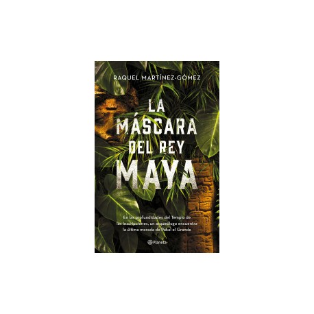 La máscara del rey maya