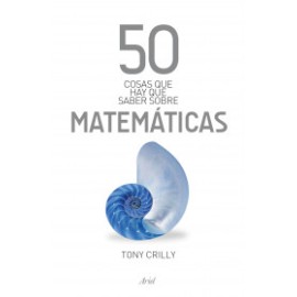 50 cosas que hay que saber sobre matemáticas