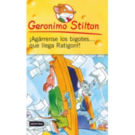 Geronimo Stilton. ¡Agárrense los bigotes... que llega Ratigoni!