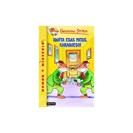 Geronimo Stilton. ¡Quita esas patas, cara de queso!