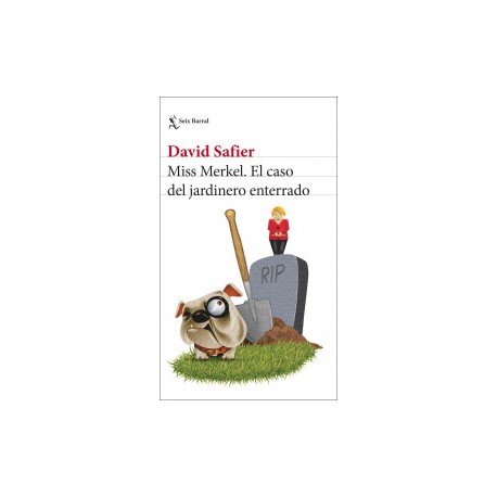 Miss Merkel. El caso del jardinero enterrado