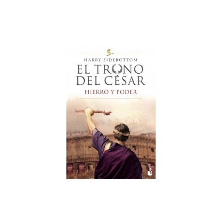El trono del césar. Hierro y poder