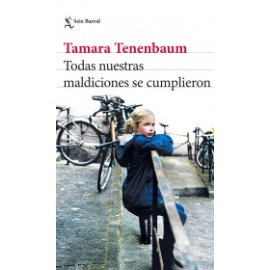 Todas nuestras maldiciones se cumplieron