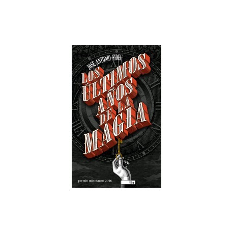 Los últimos años de la magia - Premio Minotauro 2016