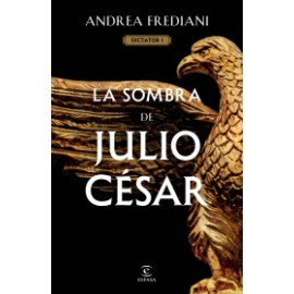 La sombra de Julio César (Serie Dictator 1)