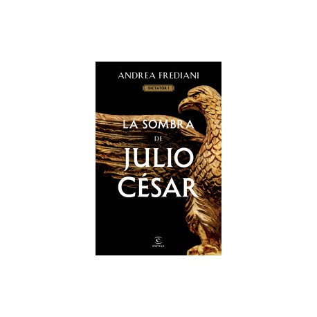 La sombra de Julio César (Serie Dictator 1)