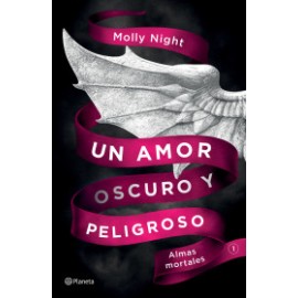 Un amor oscuro y peligroso. Almas mortales