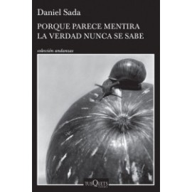 Porque parece mentira la verdad nunca se sabe