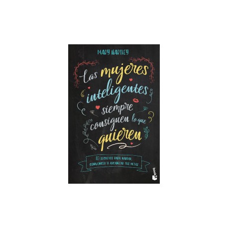 Las mujeres inteligentes siempre consiguen lo que quieren