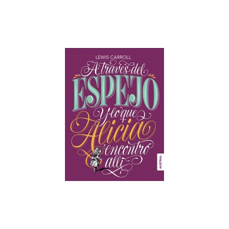 A través del espejo y lo que Alicia encontró allí