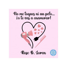 No me toques ni un pelo... ¡o te vas a enamorar!