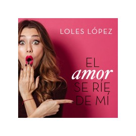 El amor se ríe de mí